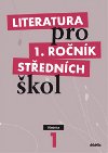Literatura pro 1. ročník středních škol - učebnice - Renata Bláhová