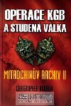 OPERACE KGB A STUDEN VLKA - Vasilij Mitrochin; Christopher Andrew