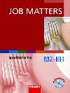 JOB MATTERS - GASTRONOMY UEBNICE + CD - Deane, Hovorkov