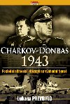 CHARKOV - DONBAS 1943 - Lukasz Przybylo