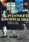 PLSTOLET KOSMONAUTIKY - Karel Pacner; Antonn Vtek