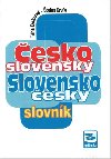 ČESKO SLOVENSKÝ SLOVENSKO ČESKÝ SLOVNÍK - Táňa Balcová; Štefan Greňa
