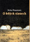 O BLCH SLONECH - Irena Douskov