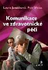 KOMUNIKACE VE ZDRAVOTNICK PI - Laura Jankov; Petr Weiss