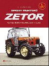 Opravy traktor Zetor - Praktick pruka pro modely Z 2011 - Z 6945 - Frantiek Lupomch