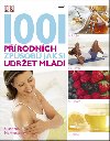 1001 PŘÍRODNÍCH ZPŮSOBŮ JAK SI UDRŽET MLÁDÍ - Susannah Marriottová