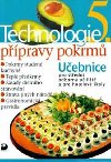Technologie přípravy pokrmů 5 - Učebnice pro střední odborná učiliště a pro hotelové školy - Hana Sedláčková