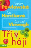 TI V HJI - Halina Pawlowsk; Michal Viewegh; Iva Herckov