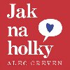 JAK NA HOLKY - Alec Grevan