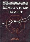 ROMEO A JULIE, HAMLET - William Shakespeare