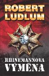 RHINEMANNOVA VÝMĚNA - Robert Ludlum