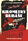 KILOMETRY RUBE - Malet Leo