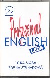 PROFESSIONAL ENGLISH II. - Dora Slab; Zdenka Strnadov