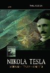 Nikola Tesla - Vizionář - génius - čaroděj - Marc J. Seifer