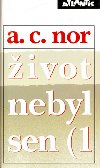IVOT NEBYL SEN (1) - A. C. Nor
