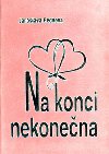 NA KONCI NEKONENA - Jaroslava Pechov; Inka Delevov