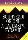 SOUHVZD ORIONU A TAJEMSTV PYRAMID - Robert Bauval; Adrian Gilbert