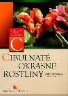 CIBULNAT OKRASN ROSTLINY - Stanislav Vilm; Lenka Kesadlov
