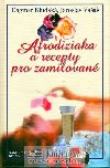 AFRODIZIAKA A RECEPTY PRO ZAMILOVAN - Dagmar Kludsk; Jaroslav Vak