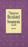 SOUMRAK DU - Thomas Bernhard