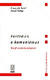 FAIZMUS A KOMUNIZMUS - Francois Furet; Ernst Nolte