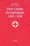 RED CROSS IN SLOVAKIA 1919-1938 - Zora Mintalov; Bohdan Telgrsky