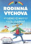 HYGIENICK NVYKY PE O ZDRAV - Eva Mardov; Lenka Kubrichtov
