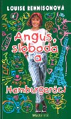 ANGUS, SLOBODA A HAMBURGERCI - Louise Rennisonov