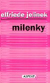 MILENKY - Elfriede Jelinekov