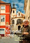 PO KRLOVSK CEST - Prof. PhDr. Frantiek Dvok, CSc.; Jakub Drda