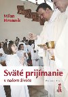 SVT PRIJMANIE V NAOM IVOTE - Milan Hromnk