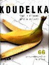 PRO JE TO HOR, KDY JE TO LEP - Petr Koudelka