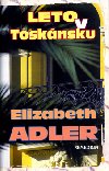 LETO V TOSKÁNSKU - Elizabeth Adler