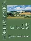 KOMMUNIKATION IN DER LANDWIRTSCHAFT - Dorothea - Lvy Hillerich