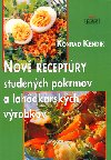 NOV RECEPTRY STUDENCH POKRMOV A LAHDKOVCH VROBKOV - Konrd Kendk