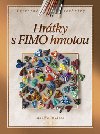 HRTKY S FIMO HMOTOU - Monika Brdov