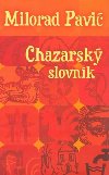 CHAZARSK SLOVNK - Milorad Pavi