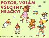 POZOR, VOLM VECHNY HRAKY - Eva Veberov; Milena Lukeov; Helena Zmatlkov