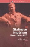 Stalinovo imprium - Rusko 1924 - 1953 - Vclav Veber