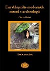 ENCYKLOPEDIE MODERNCH METOD V ARCHEOLOGII - Martin Hloek