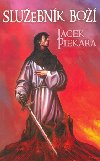 SLUŽEBNÍK BOŽÍ - Jacek Piekara