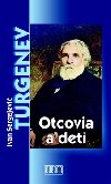 OTCOVIA A DETI - Ivan Sergejevi Turgenev