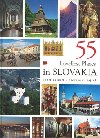 55 LOVELIEST PLACES IN SLOVAKIA - Jozef Leikert; Alexander Vojek