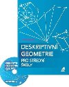 Deskriptivní geometrie pro střední školy + CD - Eva Pomykalová