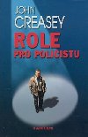 ROLE PRO POLICISTU - John Creasey