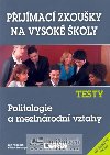 TESTY POLITOLOGIE A MEZINRODN VZTAHY - Jan Kubek; Vclav Nekvapil