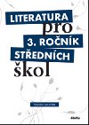 LITERATURA PRO 3. RONK STEDNCH KOL - Ivana Dorovsk; Lenka ebelov