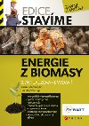ENERGIE Z BIOMASY - Ji Beranovsk; Karel Murtinger