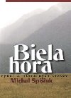 BIELA HORA - Michal Spiiak