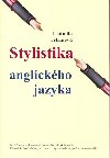 STYLISTIKA ANGLICKHO JAZYKA - Ludmila Urbanov